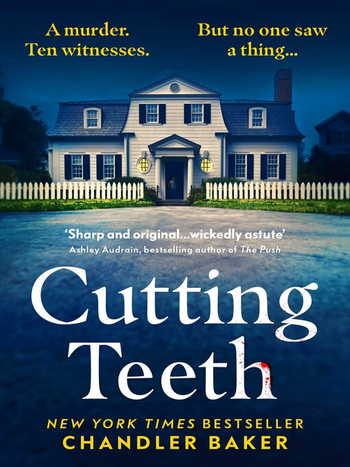 Title details for Cutting Teeth by Chandler Baker - Available